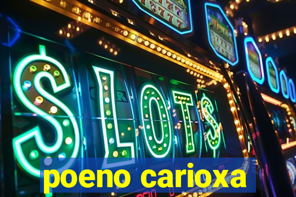 poeno carioxa
